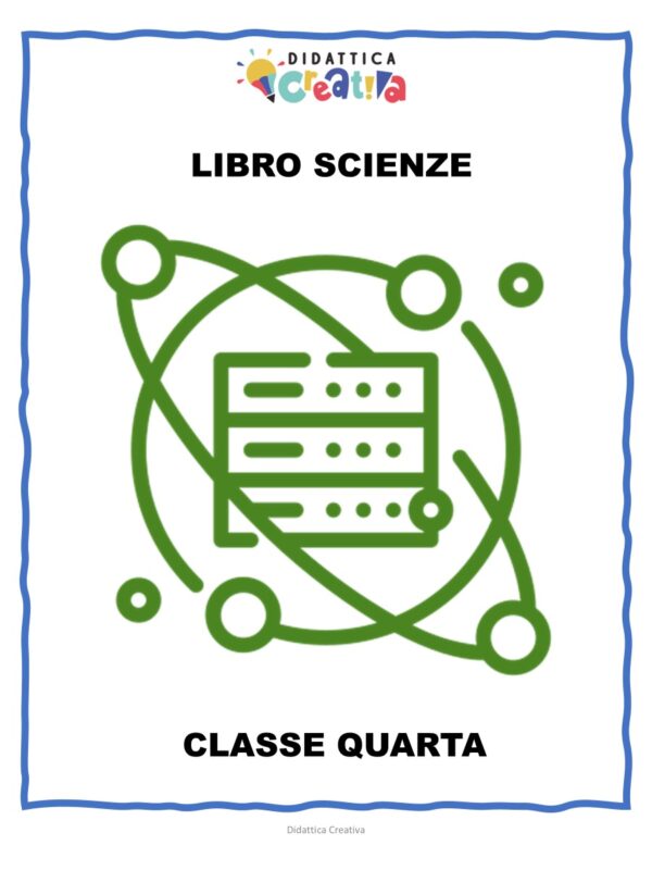 LIBRO Scienze - Classe Quarta