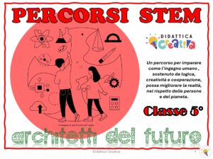 PERCORSI STEM - CLASSE QUINTA
